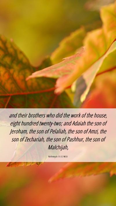 Picture 06 - Nehemiah 11:12 WEB Mobile Phone Wallpaper - and their brothers who did the work of the house, - Mobile Bible Verse Wallpaper