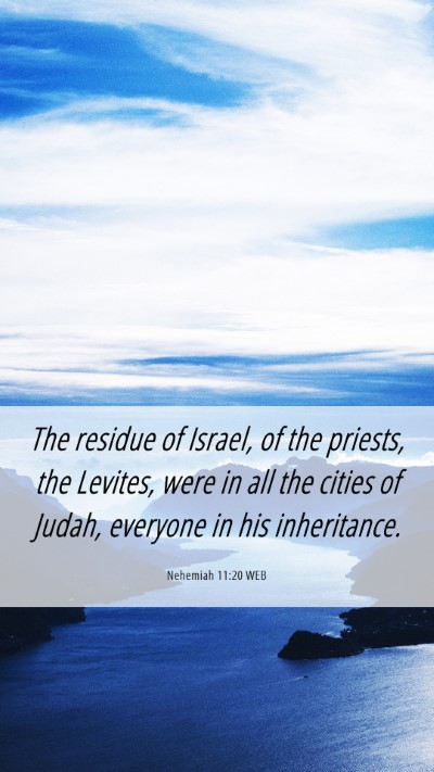 Picture 06 - Nehemiah 11:20 WEB Mobile Phone Wallpaper - The residue of Israel, of the priests, the - Mobile Bible Verse Wallpaper