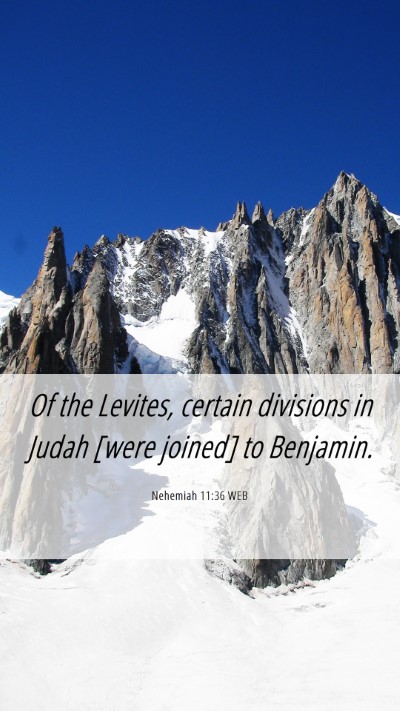 Picture 06 - Nehemiah 11:36 WEB Mobile Phone Wallpaper - Of the Levites, certain divisions in Judah [were - Mobile Bible Verse Wallpaper
