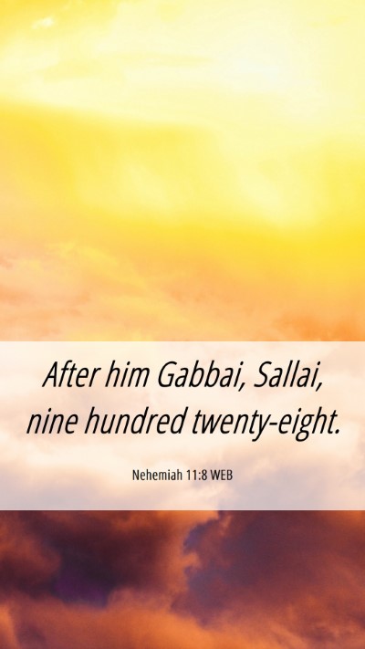 Picture 06 - Nehemiah 11:8 WEB Mobile Phone Wallpaper - After him Gabbai, Sallai, nine hundred - Mobile Bible Verse Wallpaper