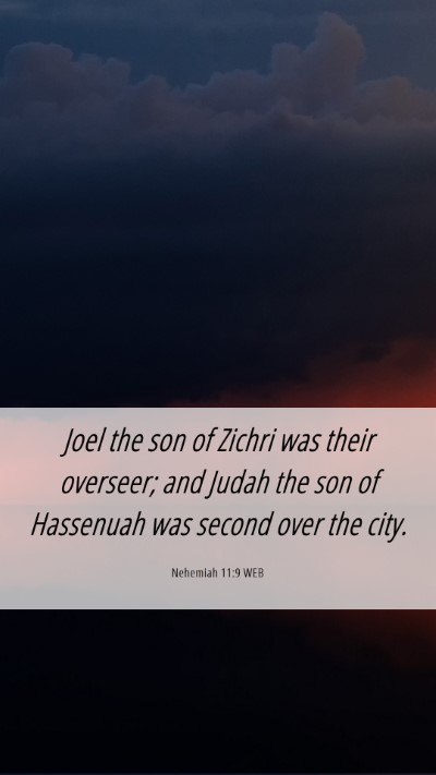 Picture 06 - Nehemiah 11:9 WEB Mobile Phone Wallpaper - Joel the son of Zichri was their overseer; and - Mobile Bible Verse Wallpaper