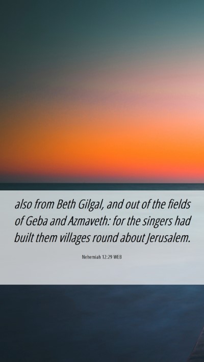 Picture 06 - Nehemiah 12:29 WEB Mobile Phone Wallpaper - also from Beth Gilgal, and out of the fields of - Mobile Bible Verse Wallpaper