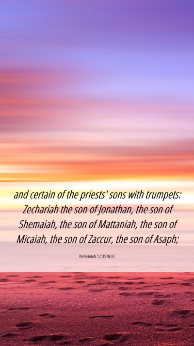 Picture 06 - Nehemiah 12:35 WEB Mobile Phone Wallpaper - and certain of the priests' sons with trumpets: - Mobile Bible Verse Wallpaper