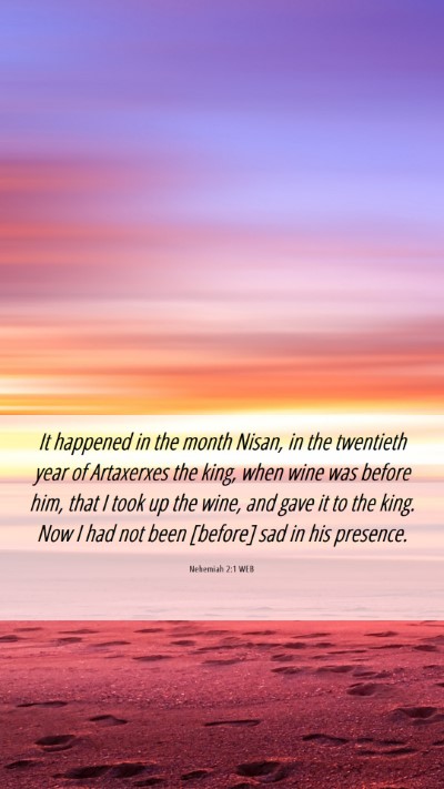 Picture 06 - Nehemiah 2:1 WEB Mobile Phone Wallpaper - It happened in the month Nisan, in the twentieth - Mobile Bible Verse Wallpaper