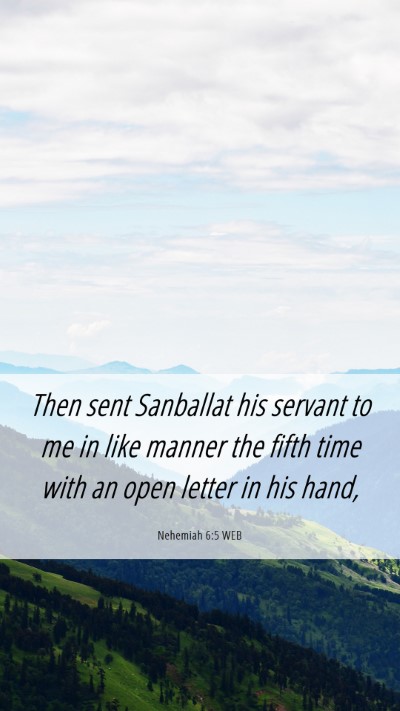 Picture 06 - Nehemiah 6:5 WEB Mobile Phone Wallpaper - Then sent Sanballat his servant to me in like - Mobile Bible Verse Wallpaper