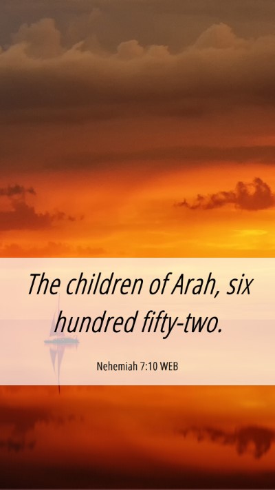 Picture 06 - Nehemiah 7:10 WEB Mobile Phone Wallpaper - The children of Arah, six hundred - Mobile Bible Verse Wallpaper