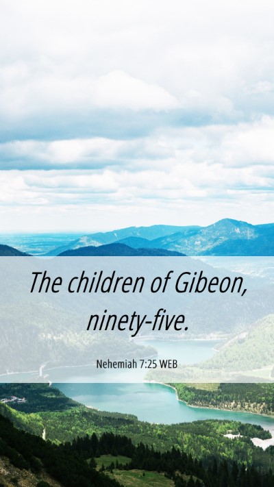 Picture 06 - Nehemiah 7:25 WEB Mobile Phone Wallpaper - The children of Gibeon, - Mobile Bible Verse Wallpaper