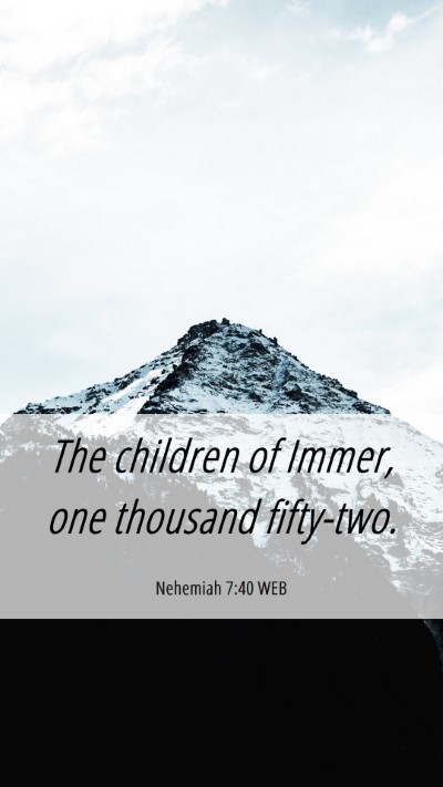 Picture 06 - Nehemiah 7:40 WEB Mobile Phone Wallpaper - The children of Immer, one thousand - Mobile Bible Verse Wallpaper
