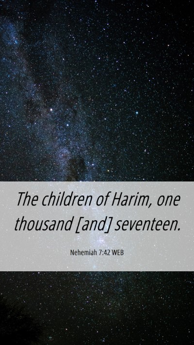 Picture 06 - Nehemiah 7:42 WEB Mobile Phone Wallpaper - The children of Harim, one thousand [and] - Mobile Bible Verse Wallpaper