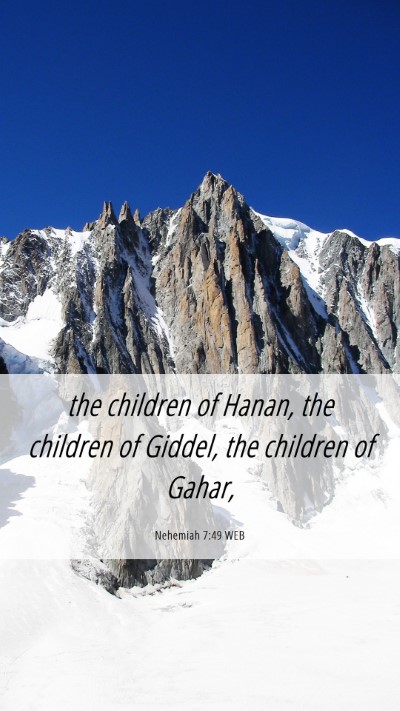 Picture 06 - Nehemiah 7:49 WEB Mobile Phone Wallpaper - the children of Hanan, the children of Giddel, - Mobile Bible Verse Wallpaper