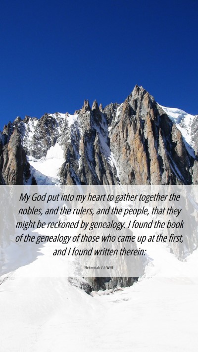 Picture 06 - Nehemiah 7:5 WEB Mobile Phone Wallpaper - My God put into my heart to gather together the - Mobile Bible Verse Wallpaper
