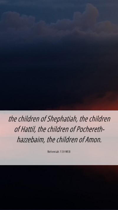 Picture 06 - Nehemiah 7:59 WEB Mobile Phone Wallpaper - the children of Shephatiah, the children of - Mobile Bible Verse Wallpaper