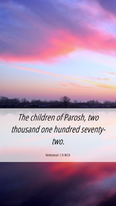 Picture 06 - Nehemiah 7:8 WEB Mobile Phone Wallpaper - The children of Parosh, two thousand one hundred - Mobile Bible Verse Wallpaper
