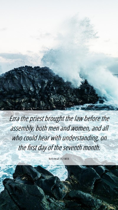 Picture 06 - Nehemiah 8:2 WEB Mobile Phone Wallpaper - Ezra the priest brought the law before the - Mobile Bible Verse Wallpaper