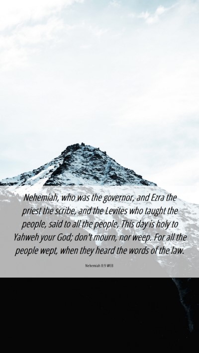 Picture 06 - Nehemiah 8:9 WEB Mobile Phone Wallpaper - Nehemiah, who was the governor, and Ezra the - Mobile Bible Verse Wallpaper