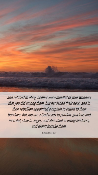 Picture 06 - Nehemiah 9:17 WEB Mobile Phone Wallpaper - and refused to obey, neither were mindful of your - Mobile Bible Verse Wallpaper