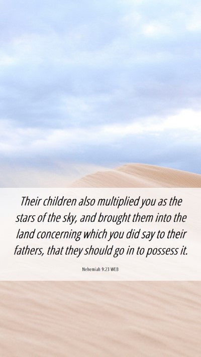 Picture 06 - Nehemiah 9:23 WEB Mobile Phone Wallpaper - Their children also multiplied you as the stars - Mobile Bible Verse Wallpaper
