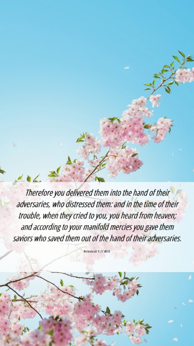 Picture 06 - Nehemiah 9:27 WEB Mobile Phone Wallpaper - Therefore you delivered them into the hand of - Mobile Bible Verse Wallpaper