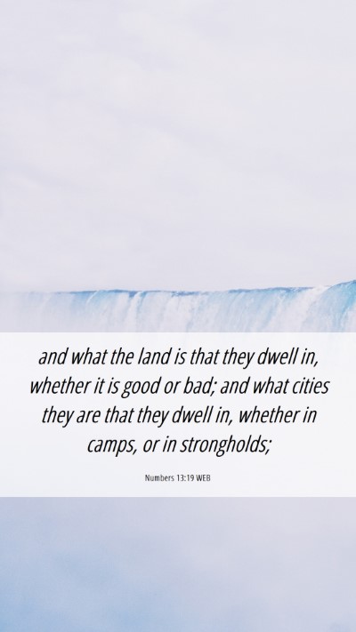Picture 06 - Numbers 13:19 WEB Mobile Phone Wallpaper - and what the land is that they dwell in, whether - Mobile Bible Verse Wallpaper