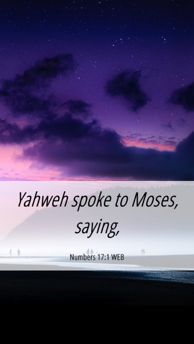 Picture 06 - Numbers 17:1 WEB Mobile Phone Wallpaper - Yahweh spoke to Moses, - Mobile Bible Verse Wallpaper