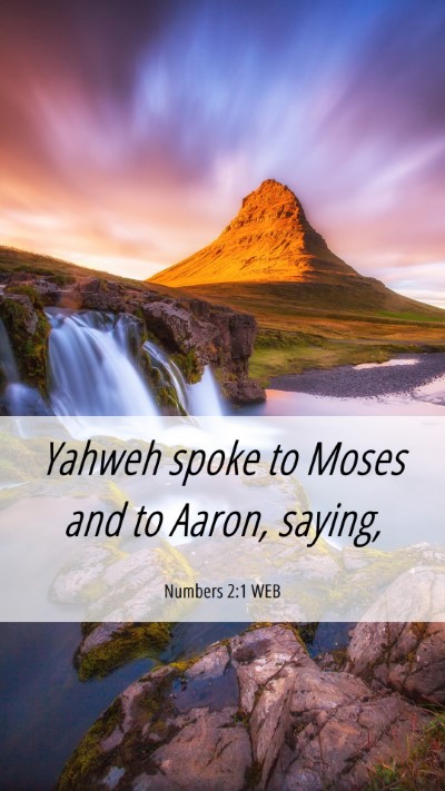 Picture 06 - Numbers 2:1 WEB Mobile Phone Wallpaper - Yahweh spoke to Moses and to Aaron, - Mobile Bible Verse Wallpaper