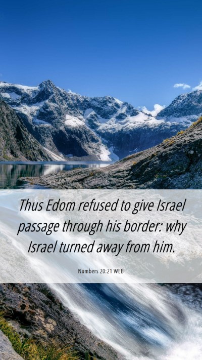 Picture 06 - Numbers 20:21 WEB Mobile Phone Wallpaper - Thus Edom refused to give Israel passage through - Mobile Bible Verse Wallpaper