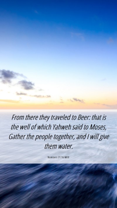 Picture 06 - Numbers 21:16 WEB Mobile Phone Wallpaper - From there they traveled to Beer: that is the - Mobile Bible Verse Wallpaper