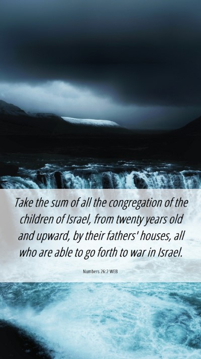 Picture 06 - Numbers 26:2 WEB Mobile Phone Wallpaper - Take the sum of all the congregation of the - Mobile Bible Verse Wallpaper