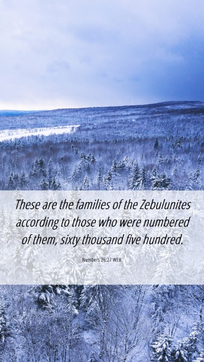 Picture 06 - Numbers 26:27 WEB Mobile Phone Wallpaper - These are the families of the Zebulunites - Mobile Bible Verse Wallpaper