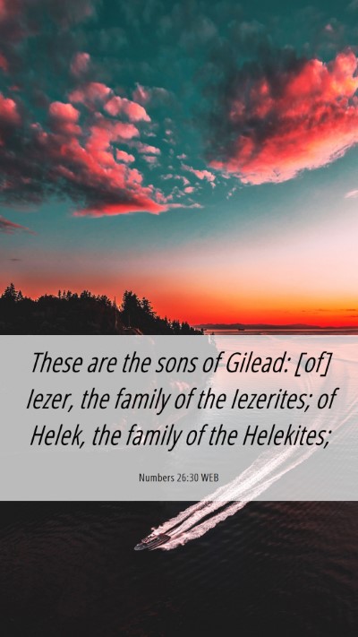 Picture 06 - Numbers 26:30 WEB Mobile Phone Wallpaper - These are the sons of Gilead: [of] Iezer, the - Mobile Bible Verse Wallpaper