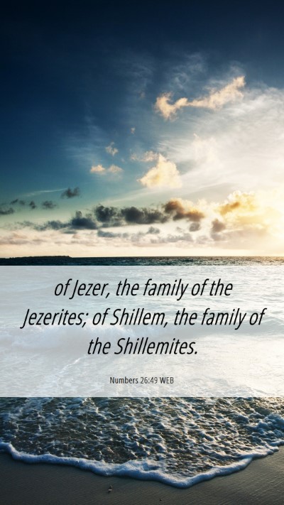 Picture 06 - Numbers 26:49 WEB Mobile Phone Wallpaper - of Jezer, the family of the Jezerites; of - Mobile Bible Verse Wallpaper