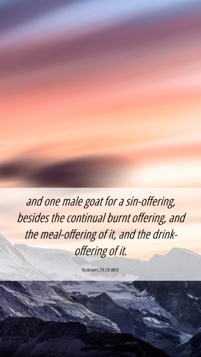 Picture 06 - Numbers 29:28 WEB Mobile Phone Wallpaper - and one male goat for a sin-offering, besides the - Mobile Bible Verse Wallpaper