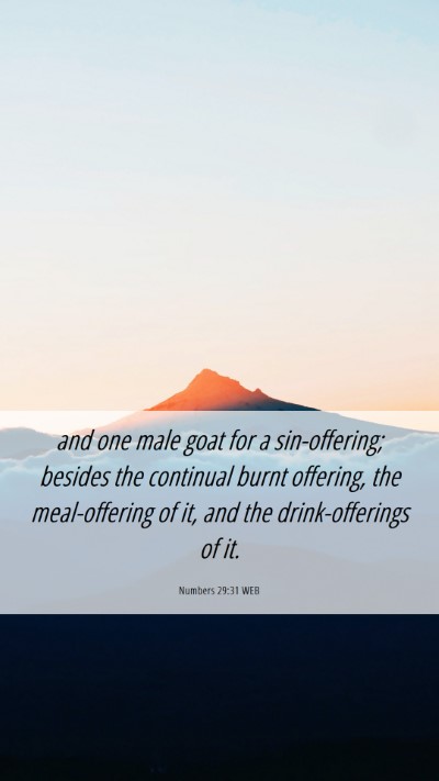 Picture 06 - Numbers 29:31 WEB Mobile Phone Wallpaper - and one male goat for a sin-offering; besides the - Mobile Bible Verse Wallpaper