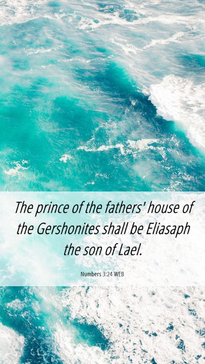 Picture 06 - Numbers 3:24 WEB Mobile Phone Wallpaper - The prince of the fathers' house of the - Mobile Bible Verse Wallpaper