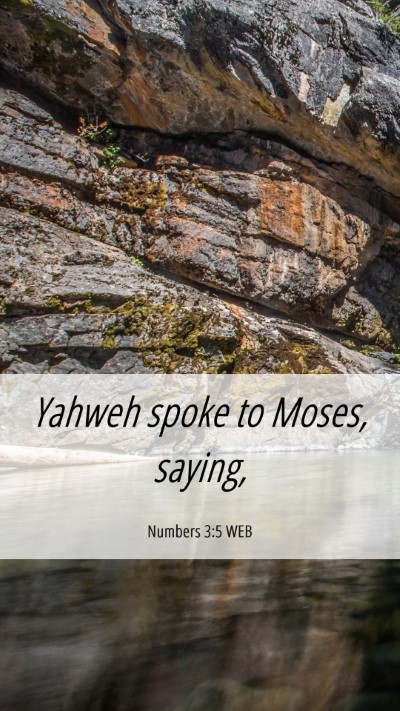 Picture 06 - Numbers 3:5 WEB Mobile Phone Wallpaper - Yahweh spoke to Moses, - Mobile Bible Verse Wallpaper