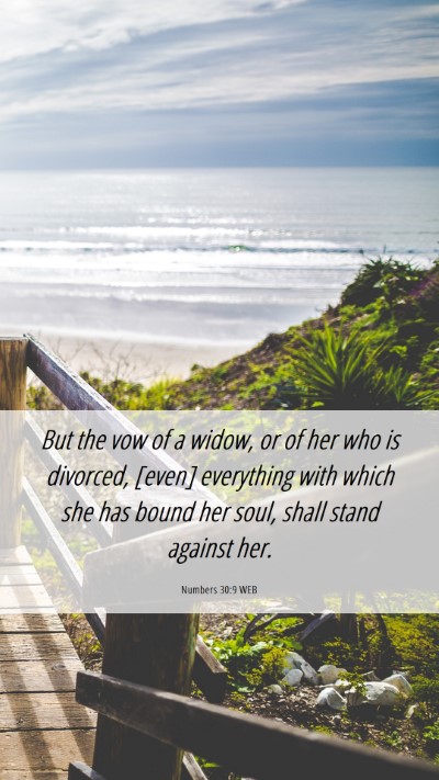 Picture 06 - Numbers 30:9 WEB Mobile Phone Wallpaper - But the vow of a widow, or of her who is - Mobile Bible Verse Wallpaper