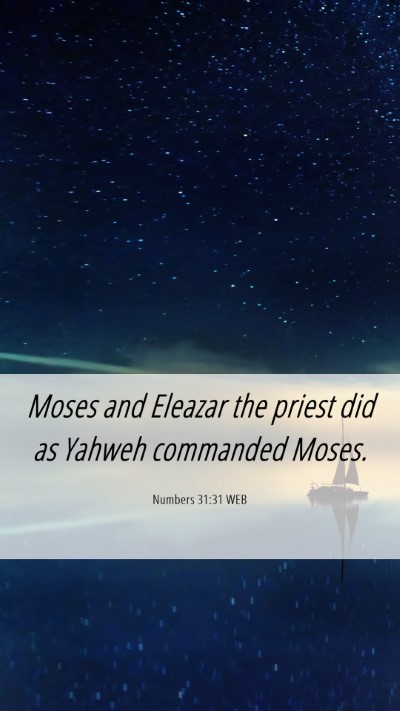 Picture 06 - Numbers 31:31 WEB Mobile Phone Wallpaper - Moses and Eleazar the priest did as Yahweh - Mobile Bible Verse Wallpaper