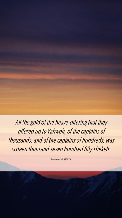 Picture 06 - Numbers 31:52 WEB Mobile Phone Wallpaper - All the gold of the heave-offering that they - Mobile Bible Verse Wallpaper