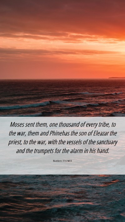 Picture 06 - Numbers 31:6 WEB Mobile Phone Wallpaper - Moses sent them, one thousand of every tribe, to - Mobile Bible Verse Wallpaper