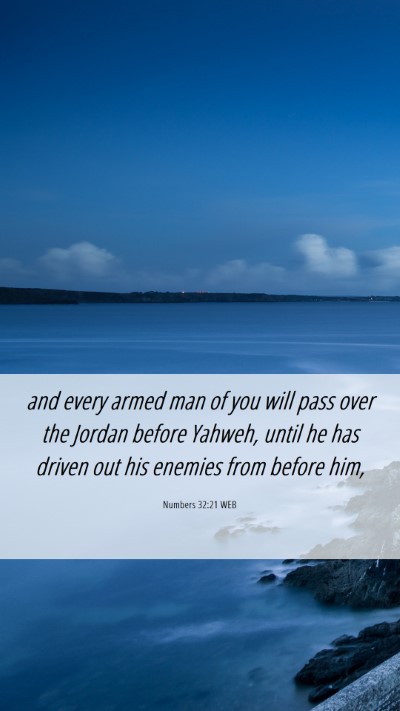 Picture 06 - Numbers 32:21 WEB Mobile Phone Wallpaper - and every armed man of you will pass over the - Mobile Bible Verse Wallpaper