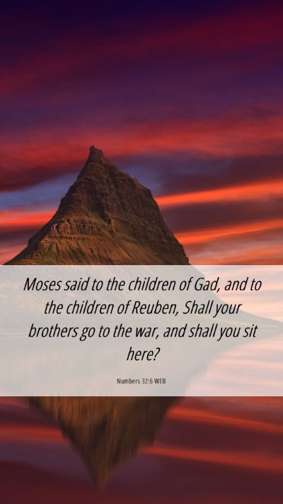 Picture 06 - Numbers 32:6 WEB Mobile Phone Wallpaper - Moses said to the children of Gad, and to the - Mobile Bible Verse Wallpaper