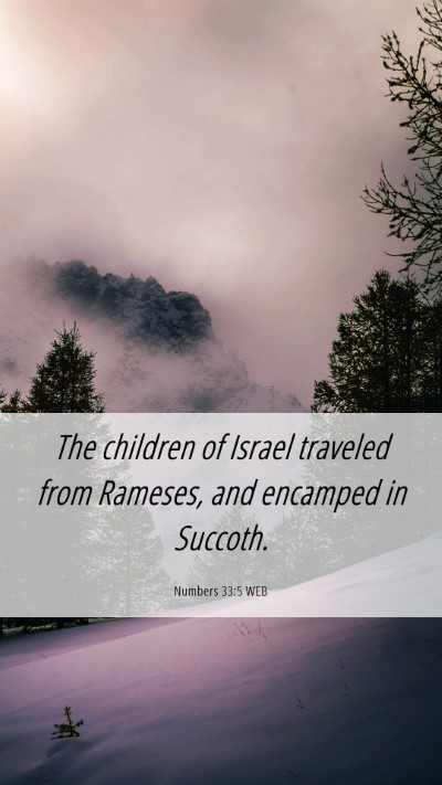 Picture 06 - Numbers 33:5 WEB Mobile Phone Wallpaper - The children of Israel traveled from Rameses, and - Mobile Bible Verse Wallpaper