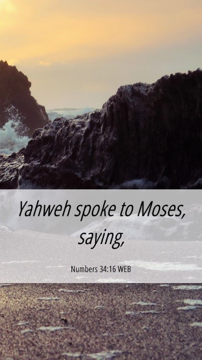 Picture 06 - Numbers 34:16 WEB Mobile Phone Wallpaper - Yahweh spoke to Moses, - Mobile Bible Verse Wallpaper
