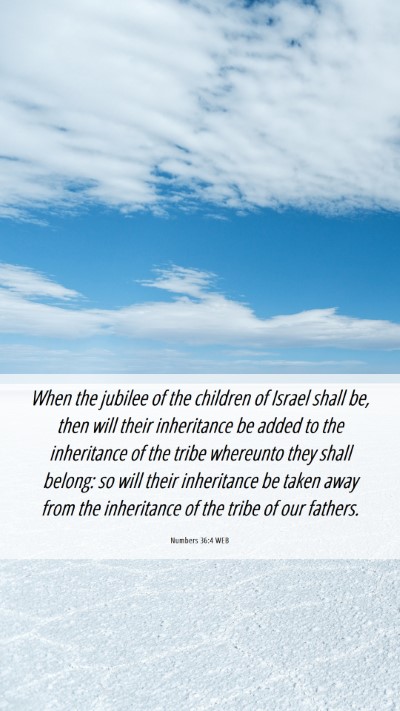 Picture 06 - Numbers 36:4 WEB Mobile Phone Wallpaper - When the jubilee of the children of Israel shall - Mobile Bible Verse Wallpaper