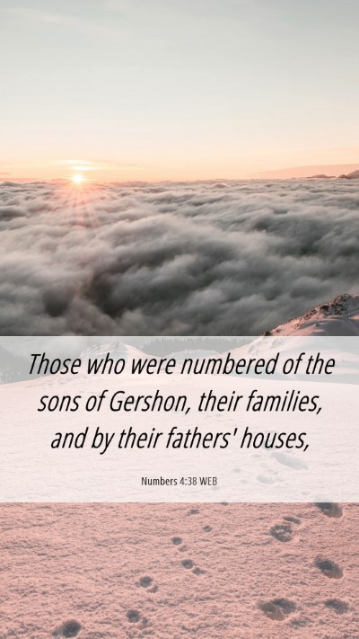 Picture 06 - Numbers 4:38 WEB Mobile Phone Wallpaper - Those who were numbered of the sons of Gershon, - Mobile Bible Verse Wallpaper