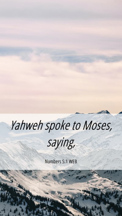 Picture 06 - Numbers 5:1 WEB Mobile Phone Wallpaper - Yahweh spoke to Moses, - Mobile Bible Verse Wallpaper