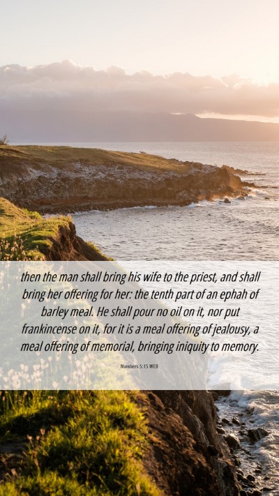 Picture 06 - Numbers 5:15 WEB Mobile Phone Wallpaper - then the man shall bring his wife to the priest, - Mobile Bible Verse Wallpaper