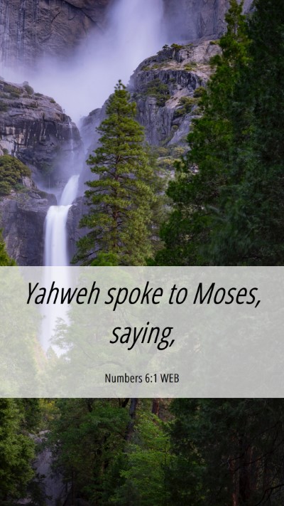 Picture 06 - Numbers 6:1 WEB Mobile Phone Wallpaper - Yahweh spoke to Moses, - Mobile Bible Verse Wallpaper