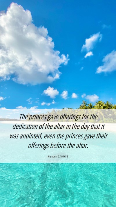 Picture 06 - Numbers 7:10 WEB Mobile Phone Wallpaper - The princes gave offerings for the dedication of - Mobile Bible Verse Wallpaper