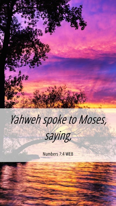 Picture 06 - Numbers 7:4 WEB Mobile Phone Wallpaper - Yahweh spoke to Moses, - Mobile Bible Verse Wallpaper